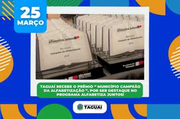 Taguaí recebe prêmio “Município Campeão da Alfabetização”
