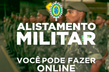 INSCRIÇÕES ABERTAS PARA O ALISTAMENTO MILITAR 2021