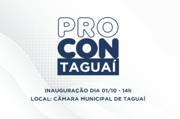 PROCON INAUGURA DIA PRIMEIRO DE OUTUBRO EM TAGUAÍ