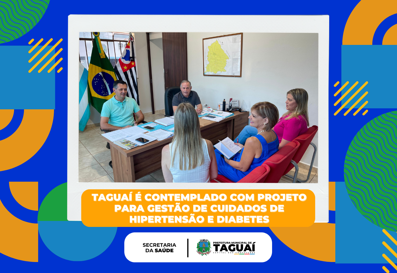   Taguaí é contemplado com projeto para gestão de cuidados de Hipertensão e Diabetes