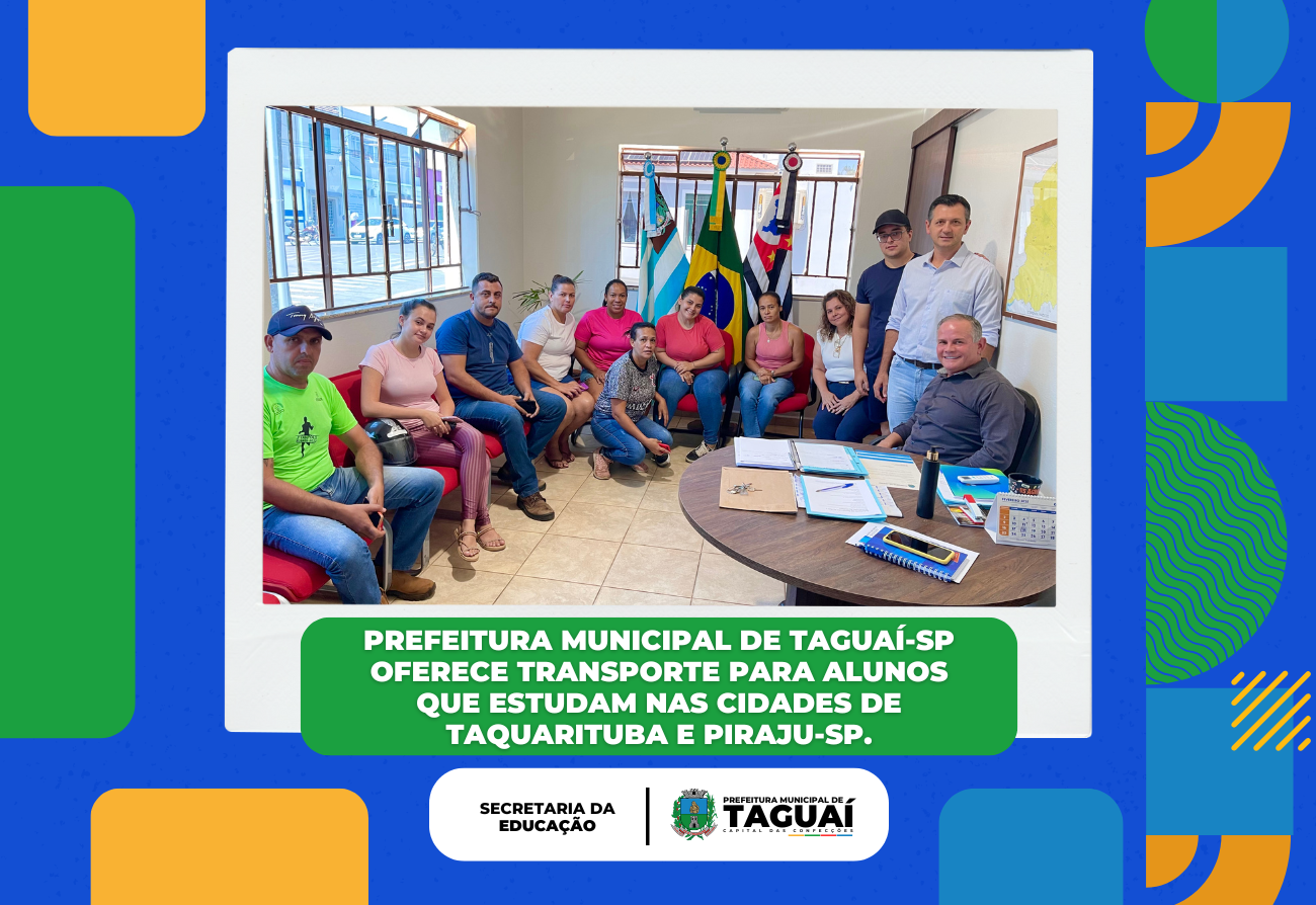 Prefeitura Municipal de Taguaí-SP oferece transporte para alunos que estudam nas cidades de Taquarituba e Piraju-SP! 